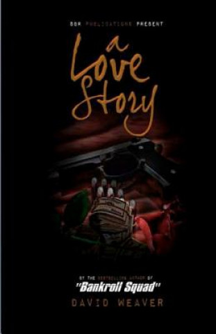 Kniha A Love Story MR David Weaver