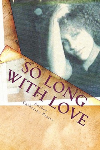 Kniha So Long With Love: Catherine Prater Catherine Prater