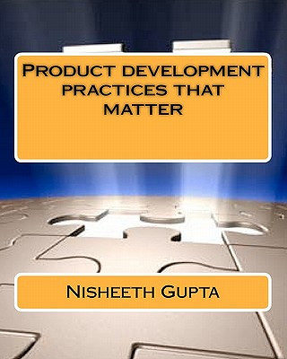 Book Product development practices that matter Nisheeth Gupta