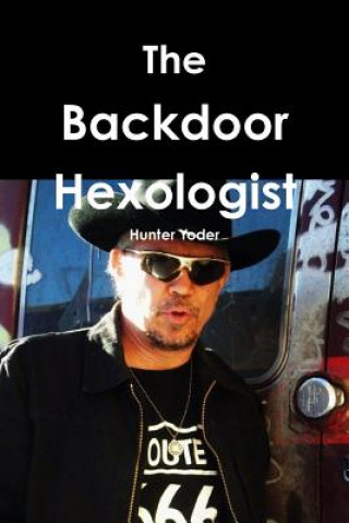 Libro The Backdoor Hexologist Hunter Yoder