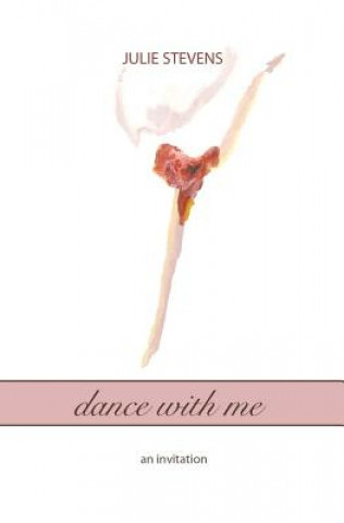 Carte dance with me: an invitation Julie Stevens