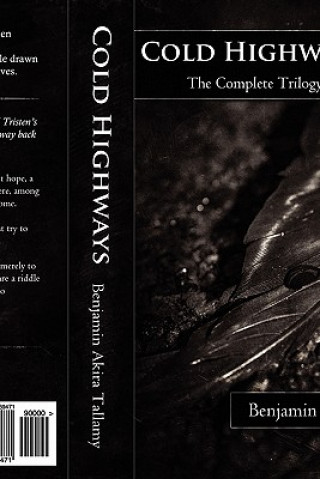 Kniha Cold highways: The complete trilogy Benjamin Akira Tallamy