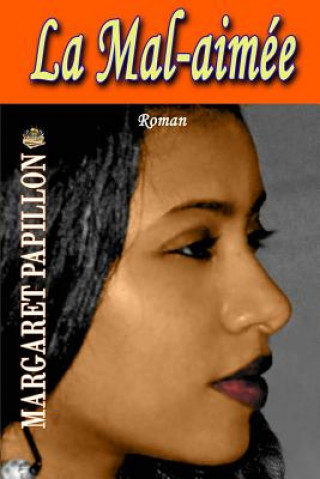 Könyv La Mal-aimée Margaret Papillon
