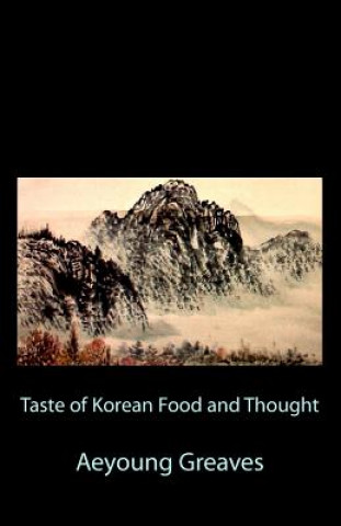 Carte Taste of Korean Food and Thought Aeyoung Greaves