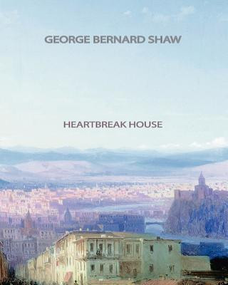 Carte Heartbreak House George Bernard Shaw