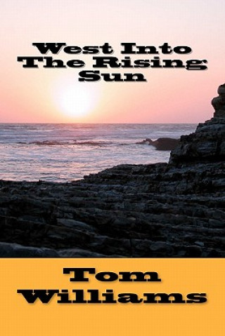 Carte West Into The Rising Sun Tom Williams