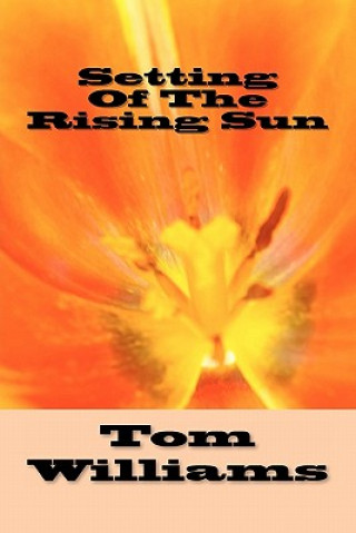 Kniha Setting Of The Rising Sun Tom Williams