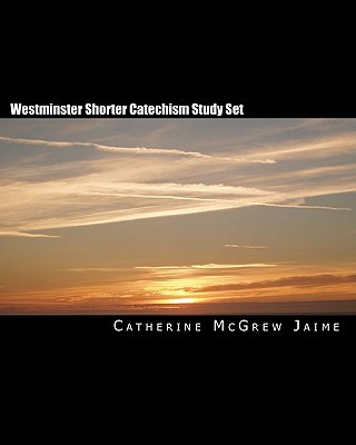 Knjiga Westminster Shorter Catechism Study Set Catherine McGrew Jaime