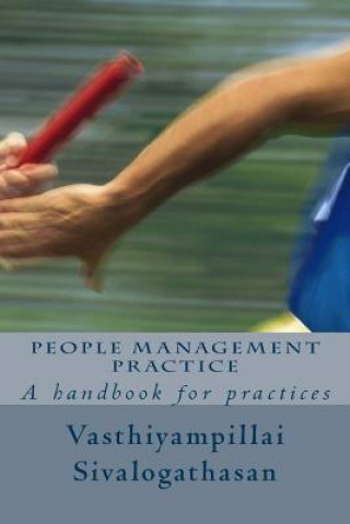 Book People Management Practice: A handbook for practices MR Vasthiyampillai Sivalogathasan