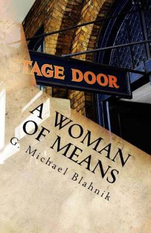 Kniha A Woman of Means: A Play in Two Acts G Michael Blahnik