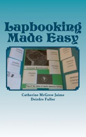 Kniha Lapbooking Made Easy Catherine McGrew Jaime