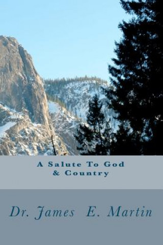 Kniha A Salute to God & Country Dr James E Martin