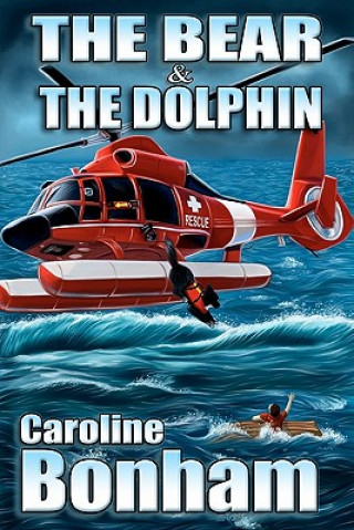 Book The Bear and the Dolphin: ISOS Operatives Caroline Bonham