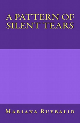 Buch A Pattern of Silent Tears Mariana Ruybalid