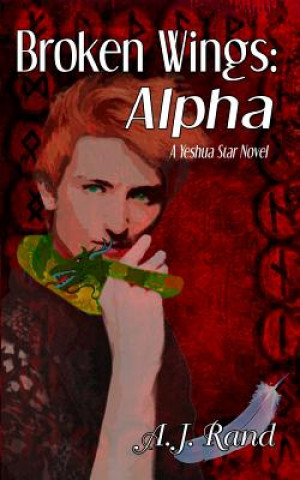 Libro Broken Wings: Alpha A J Rand