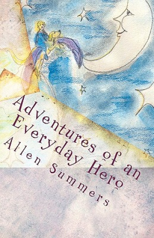 Book Adventures of an Everyday Hero: Valera Ainsworth Allen Summers