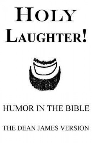 Kniha Holy Laughter!: Humor in The Bible Dean Burkey