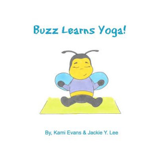 Kniha Buzz Learns Yoga Kami Evans