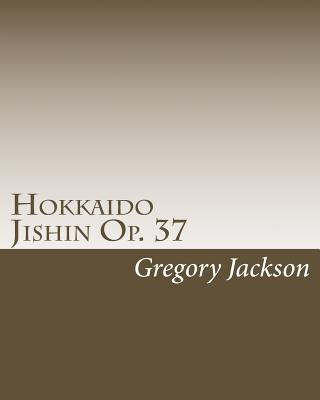 Kniha Hokkaido Jishin Op. 37: for Percussion Ensemble Dr Gregory Jackson