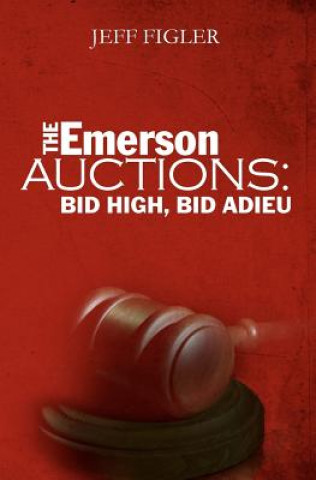 Knjiga The Emerson Auctions: Bid High, Bid Adieu MR Jeff Figler