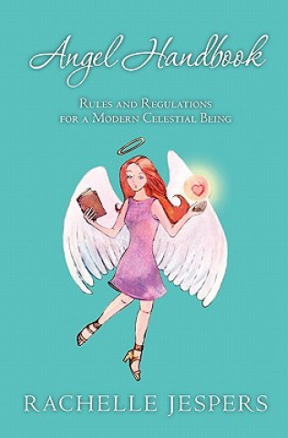 Libro Angel Handbook: Rules and Regulations for a Modern Celestial Being Rachelle Jespers