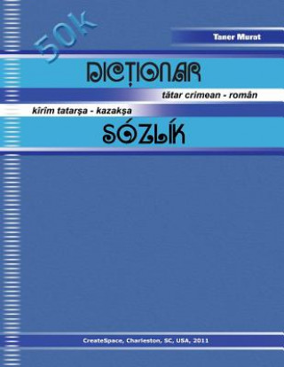 Book Dictionar Tatar Crimean - Roman, Kirim Tatarsa - Kazaksa Sozlik Taner Murat