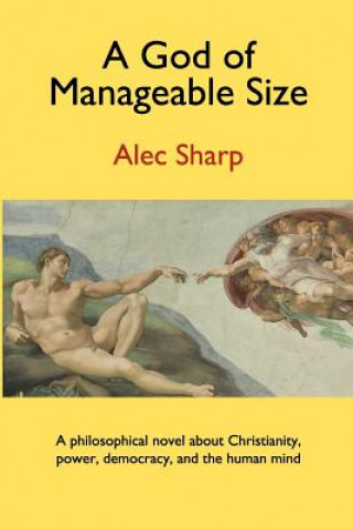 Könyv A God of Manageable Size Alec Sharp