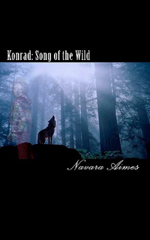 Kniha Konrad: Song of the Wild Navara Aimes