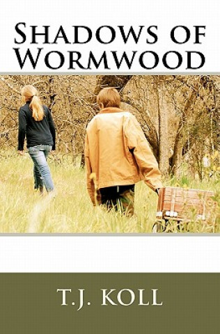 Könyv Shadows of Wormwood T J Koll