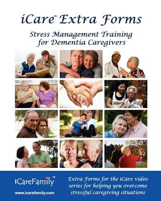 Kniha iCare Extra Forms: Extra forms for iCare Stress Management Training for Dementia Caregivers Inc Photozig