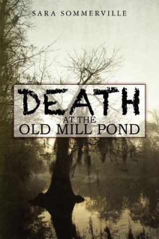 Book Death at the Old Mill Pond Sara Sommerville