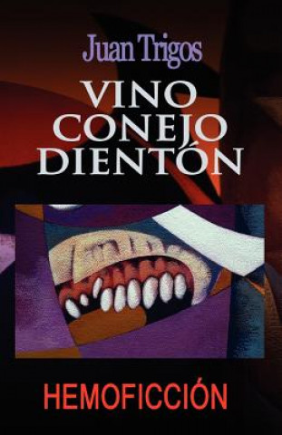 Livro Vino conejo dienton Juan Trigos
