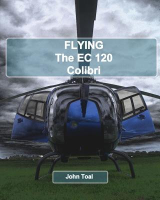 Kniha Flying The EC120 Colibri MR John Toal