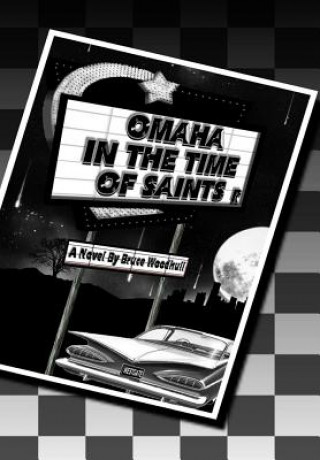 Carte Omaha In The Time Of Saints Bruce Woodhull