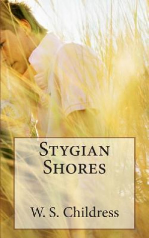 Knjiga Stygian Shores W S Childress