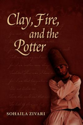 Книга Clay, Fire and the Potter Sohaila Zivari