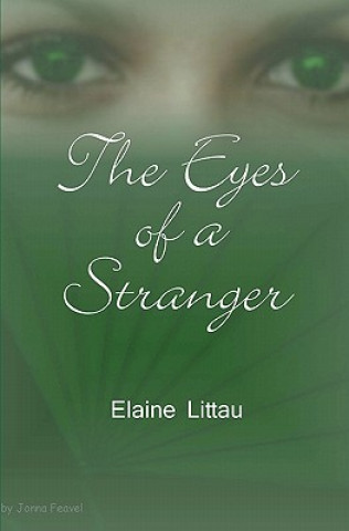 Kniha The Eyes of a Stranger Elaine Littau