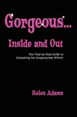 Книга Gorgeous...Inside and Out Helen Adams