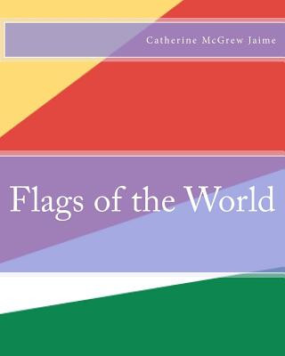 Book Flags of the World Catherine McGrew Jaime