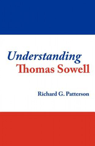 Buch Understanding Thomas Sowell Richard G Patterson