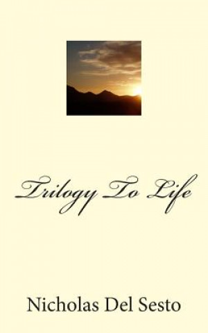 Libro Trilogy To Life Nicholas Del Sesto