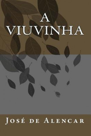 Kniha A Viuvinha Jose De Alencar