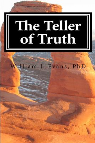 Carte The Teller of Truth William J Evans