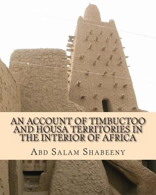 Book An Account of Timbuctoo and Housa Territories in the Interior of Africa Abd Salam Shabeeny