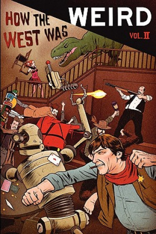 Könyv How the West Was Weird, Vol. 2: Twenty More Tales of the Weird, Wild West Russ Anderson Jr