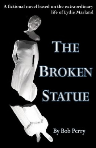 Könyv The Broken Statue Bob Perry