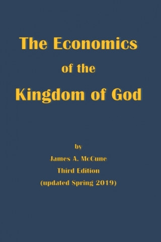 Carte Economics of the Kingdom of God James A McCune