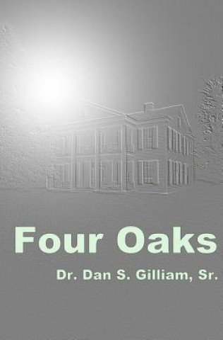 Book Four Oaks Dr Dan S Gilliam Sr