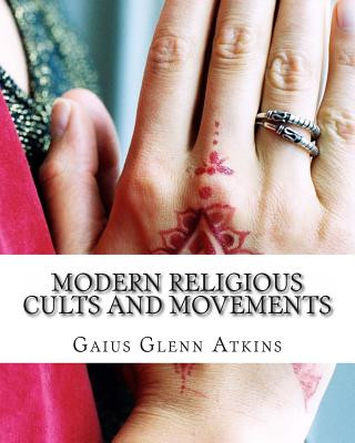 Boek Modern Religious Cults and Movements Gaius Glenn Atkins