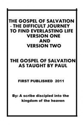 Kniha The gospel of salvation - The difficult journey to find everlasting life - Version One and Version Two. The gospel of salvation as taught by Paul. Repsaj Jasper